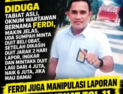 Diduga oknum wartawan Ferdi Mau Manfaatkan Situasi,Setelah Terjadi Mis Mintak Uang Berulang Ulang